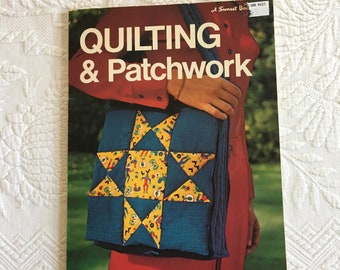 Vintage 1975 Quilting & Patchwork. Written at the Resurgence of Quilting Before the Bi-Centennial . A Sunset Book.
