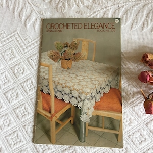 Vintage 1980 Crocheted Elegance Book No. 279 by Coats and Clark. Tablecloths and Bedspreads Pattern Book.