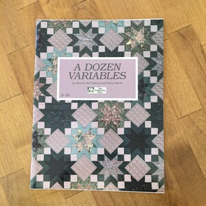 Vintage 1987 A Dozen Variables by Marsha McCloskey and Nancy Martin. Star Quilt Designs and Colorful Layouts.