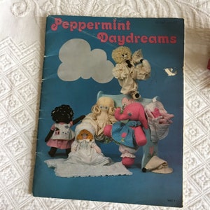 Vintage 1981 Peppermint Daydreams Animal and Doll Pattern Book. By Arlene B. Muller. Patterns for Doll Body and Clothes.