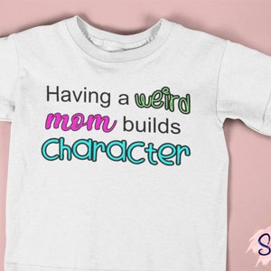 Weird Mom Svg Mom Svg Parent Svg Kids Svg Designs Cricut Cut Files Silhouette Cut Files DXF