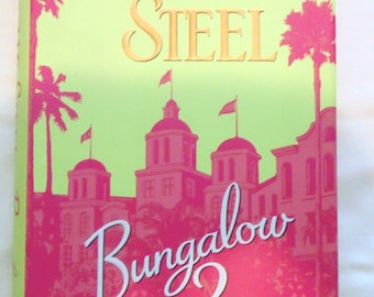 Bungalow 2 by Danielle Steel 2007 Fiction Romance Novel Contemporary Hardcover