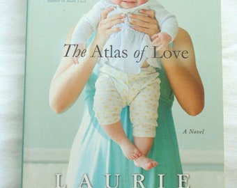 The Atlas of Love: A Novel by Laurie Frankel 2010 Parenting Fiction Literature