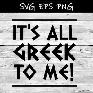 It&#39;s All Greek To Me