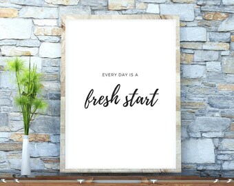 Every Day Is a Fresh Start Printable / Digital Download / Digital Print / Wall Art Prints / Spoonie / Chronic Illness / Affirmations