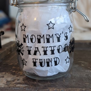 Mommy&#39;s Tattoo Fund savings jar/bank