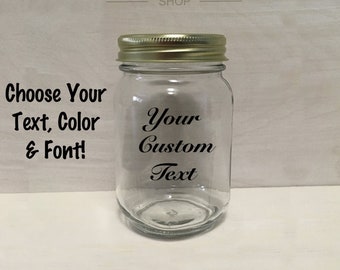 16oz Custom Vinyl Text Sealing Glass Mason Jar + Lid. Personalized & Customized Date Night Jar Engagement Wedding Birthday Mother's Day Gift