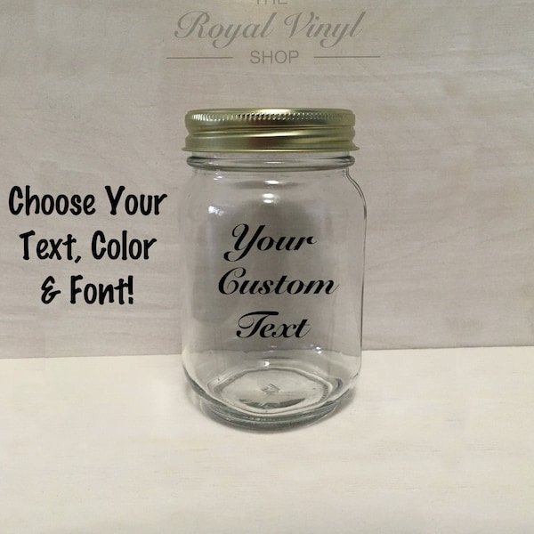 16oz Custom Vinyl Text Sealing Glass Mason Jar + Lid. Personalized & Customized Date Night Jar Engagement Wedding Birthday Mother's Day Gift