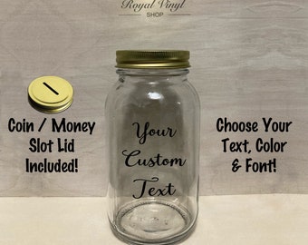 32oz (1 Qt) Dollar Coin Money Slot Lid Glass Mason Jar Custom Vinyl Text. Personalized Date Night Jar, Tip Jar, Savings Jar, Motivation Jar