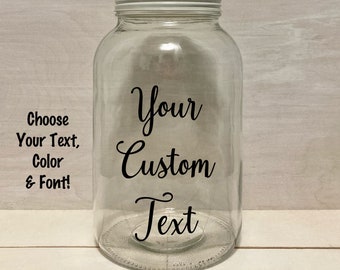 1 Gallon Custom Text Glass Sealed Mason Jar + Lid Personalized Customized Birthday, Anniversary, Mother's Day Gift Idea, Money Tip Fund Jar