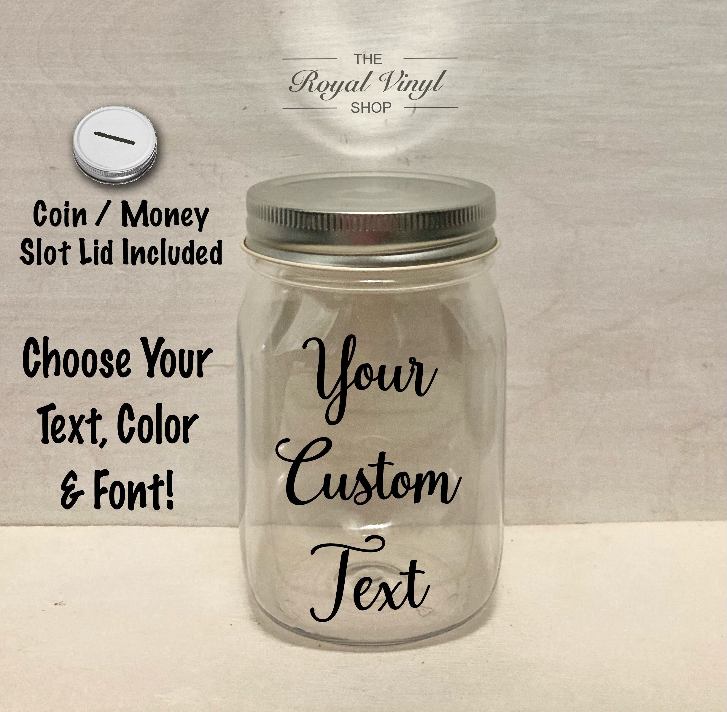 16oz PLASTIC Custom Text Sealing Mason Jar + Coin / Money Slot Lid. Personalized Gift Money Tip Fund Jar, Kid's Bank, Easter Gift Idea