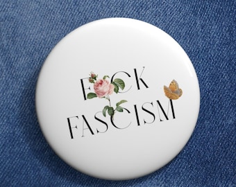 F*ck Fascism Button, Anti Fascism Pin, Flower & Butterfly Design, Protest Badge, Political Statement, Activist Pin, Lapel Pin Accessories