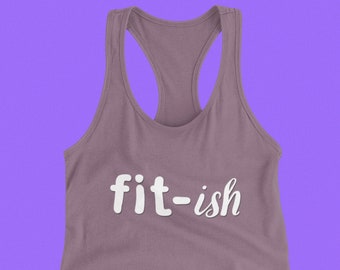 Fit-Ish | Women's Fitness Workout Racerback Tank | Plus Size Available
