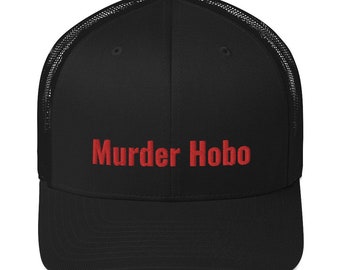 Murder Hobo Embroidered Trucker Cap, Dungeons & Dragons RPG Campaign Hat, DnD Apparel, funny dungeons and dragons hat, dnd gifts