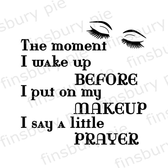 The Moment I Wake up Before I Put on My Makeup SVG or PNG Etsy