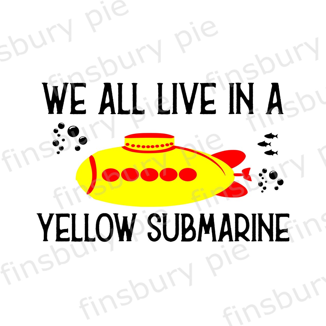 We all live in a yellow submarine SVG or PNG cutting file Etsy