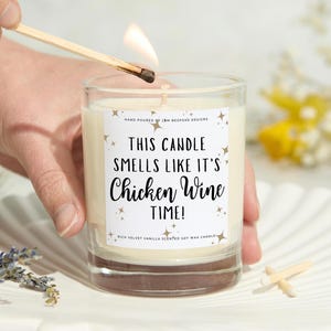 Smells Like It's Chicken Wine Time - Wine Lovers Gift Soy Wax Candle
