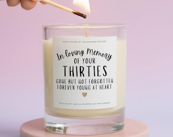 Funny 40th Birthday Gift, In Loving Memory Of Your Thirties Candle