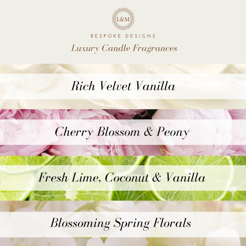 May include: An image showcasing luxury candle fragrances. The design features the text "L&M Bespoke Designs" and "Luxury Candle Fragrances." The image highlights four scent profiles: Rich Velvet Vanilla, Cherry Blossom & Peony, Fresh Lime, Coconut & Vanilla, and Blossoming Spring Florals.