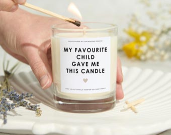 Mum Birthday Gift: My Favourite Child Gave Me This Candle, Funny Mother's Day Present