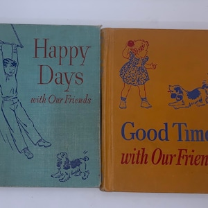 Vintage Children&#39;s Books, Happy Days With Our Friends, Good Times With Our Friends, ©1948, Dick And Jane Books, Iconic Basic Readers,