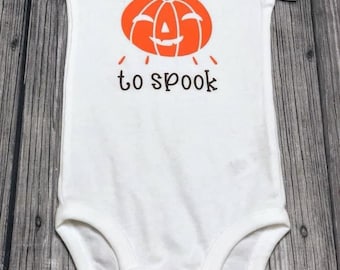 Too cute to spook - Halloween pumpkin bodysuit - pumpkin baby shirt - pumpkin patch - fall bodysuit- Halloween- pumpkin shirt