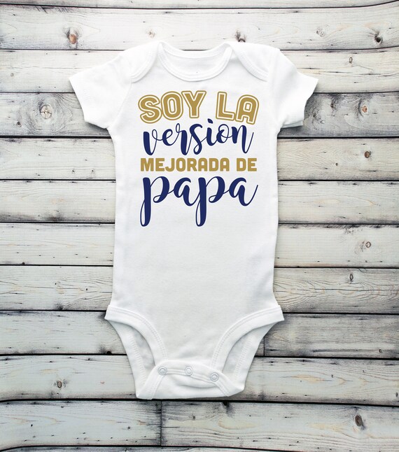 Soy La Version Mejorada De Papa Papa Bebe Baby Etsy Soy La Version Mejorada De Papa Papa Bebe Baby Etsy