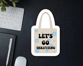 Let's Go Thrifting Sticker - Waterproof Vinyl Decal