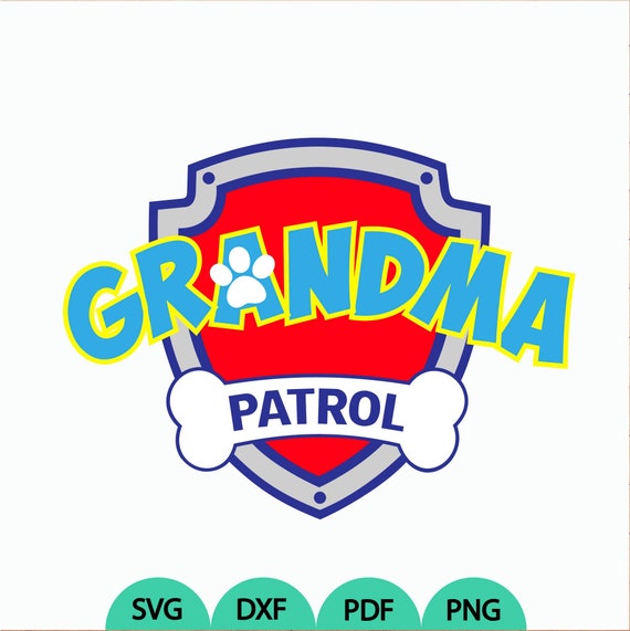 Download Grandma Patrol Svg Patrol Grandma Svg Patrol Print On Vinyl Etsy