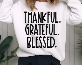 Thankful Grateful Blessed svg, Thankful svg, Thanksgiving svg, Fall svg, Thanksgiving EPS, Autumn DXF, Thankful Grateful Blessed Shirt svg