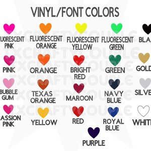 May include: A chart of vinyl and font colors for crafting projects. The colors are displayed in heart shapes and include fluorescent pink, orange, yellow, and green, as well as pink, orange, bright red, green, gold, bubble gum, Texas orange, maroon, navy blue, silver, passion pink, yellow, red, royal blue, white, and purple.