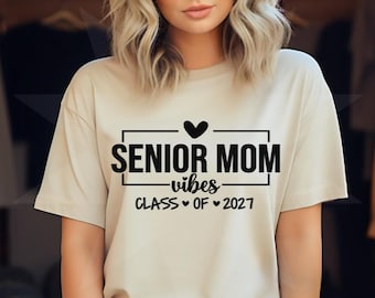 Senior mom 2027 svg, 2027 mom svg, class of 2027, 2027 senior mom, graduation svg, 2027 Senior mom png, graduation shirt iron on svg
