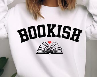 Bookish Shirt, Book shirt, Reading lover, Bookish sweatshirt, Reading Teacher Shirt, Reading shirt, Book Club, Book Lover shirt, Bookworm