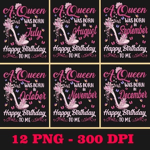 12 Queen Birthday PNG Bundle, Born in Each Month Shirt Design, Glitter Crown Heel Clipart, Happy Birthday Sublimation Set, 300 DPI PNG