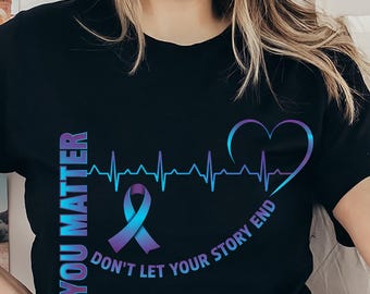 You Matter Suicide Awareness T-Shirt Design, Don’t Let Your Story End PNG, Mental Health Ribbon Digital Download