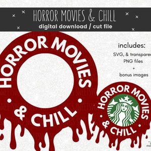 Horror movies and chill coffee tumbler decal DIGITAL DOWNLOAD FILE - svg - png - Cricut - fall - pumpkin - pumpkin spice - halloween