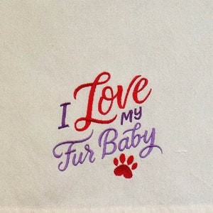 Embroidered &#39;Love My Fur Baby&#39; Kitchen Towel: Pet Lover Gift