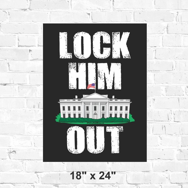 Lock Him Out PRINTABLE Poster, disqualify Trump, 14th amendment, arrest Trump digital download, protest sign