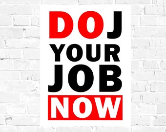 DOJ Do Your Job NOW PRINTABLE Poster, stop insurrection, justice matters, fight treason, indict Trump to save America, activist protest sign