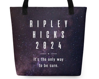 Ripley Hicks 2024 Presidential Campaign funny sci-fi election tote bag