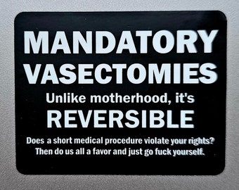 Mandatory Vasectomies Sticker, abortion rights, pro-choice sticker, Roe v Wade, protect women's rights, abortion rights protest sticker