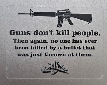 Guns Don't Kill People Then Again Sticker, anti-NRA, anti-gun sticker, gun control activist laptop decal