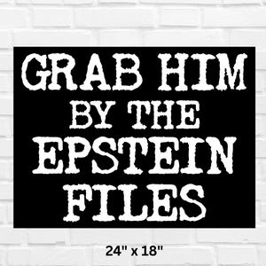 Grab Him by the Epstein Files anti-Trump PRINTABLE Poster pro-justice believe women facts matter downloadable protest sign