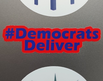 Democrats Deliver, #DemocratsDeliver Sticker, we voted blue to save America, democracy in action sticker