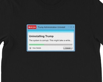 Uninstalling Trump T-Shirt, anti-Trump, Trump lost, we impeached Trump, indict Trump, political activist tee