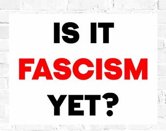 Is het fascisme toch AFDRUKBAAR protestbord: digitale download anti-Trump anti-GOP