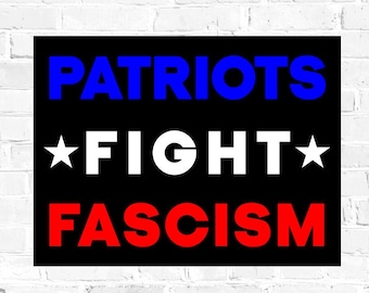 Patriots Fight Fascism Protest Sign PRINTABLE: Anti-Trump Political Activist digital download
