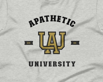 Apathetic University T-Shirt, funny undergrad gift, humorous college logo tee