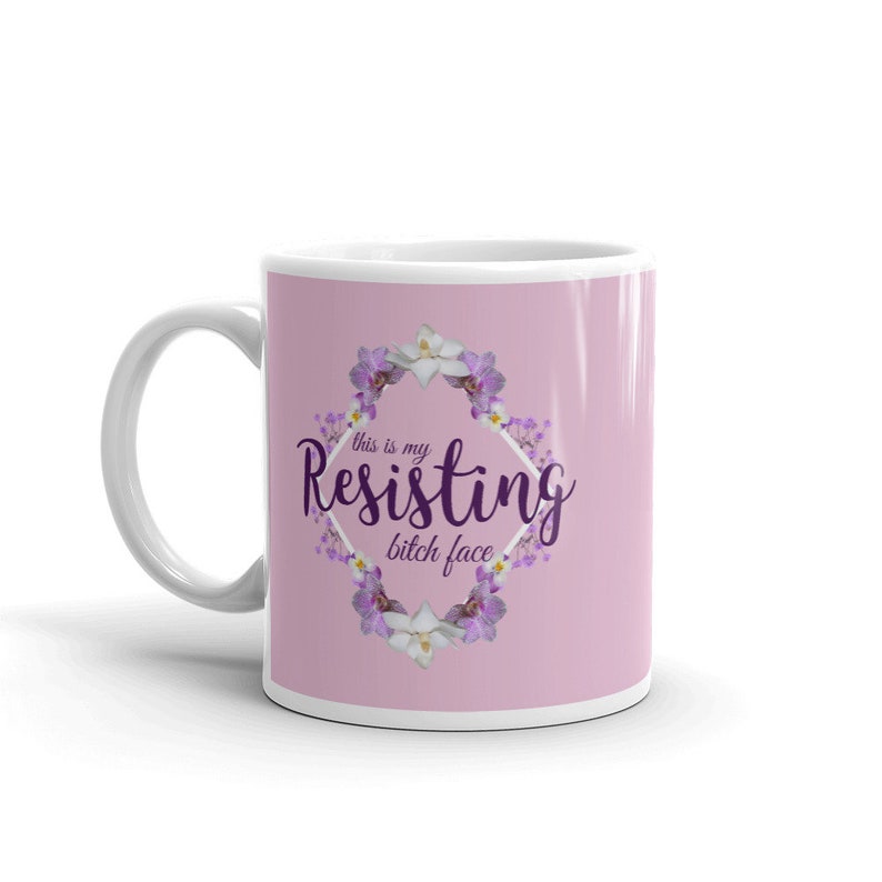 Mug visage de chienne résistant, mug anti-Trump, mug de protestation politique, mug féministe drôle, protégez Roe v Wade, pro-choix, mug activiste en colère image 2
