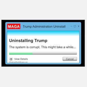 Uninstalling Trump Sticker: Anti-Trump Political Resistance Decal